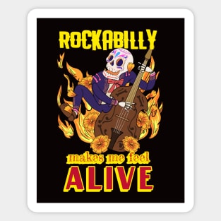 Rockabilly makes me feel alive Sticker